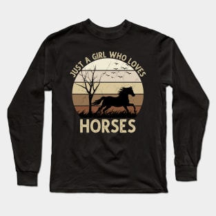 Just A Girl Who Loves Horses Long Sleeve T-Shirt